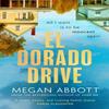 El Dorado Drive by Megan Abbott Hardback Book 9780349020044