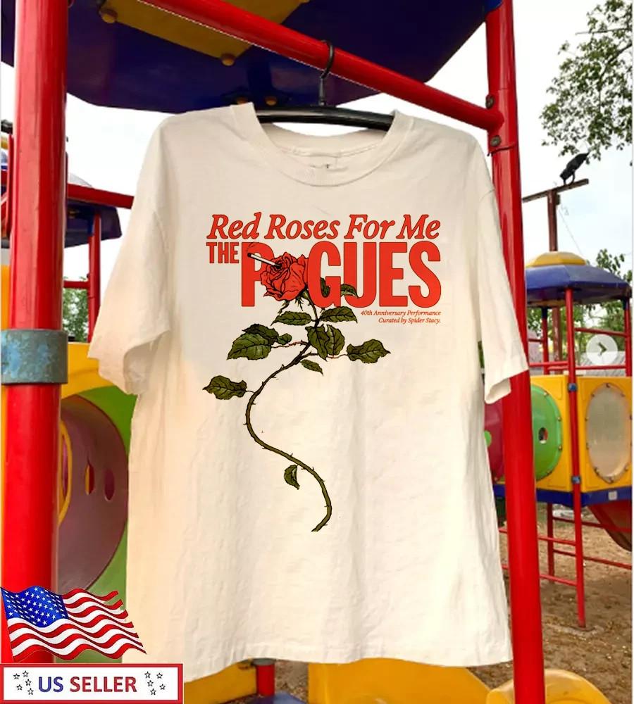 

VTG The Pogues Band Red Roses for Me T Shirt S-5XL Cotton White TR575 Unisex T-Shirt L