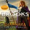 The Last Druid Book Four of the Fall of Shannara by Terry Brooks... 9780356510286