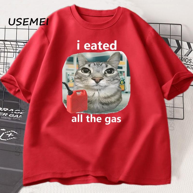 I Eated All The Gas Cat Funny Tshirt Unisex Unisex Funny Unhinged Weird Cat Tshir Humor Animal Graphic Tees Funniest Y2k Clothes