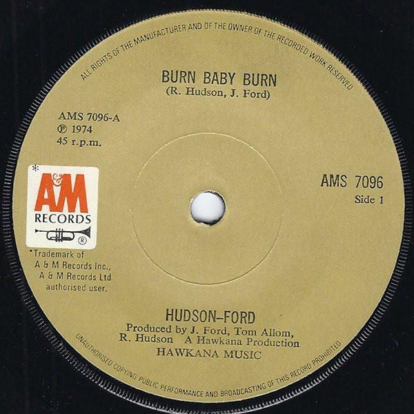 7inch Record HUDSON-FORD - Burn Baby Burn AMS7096 A&M RECORDS 1974 UK Rock Used