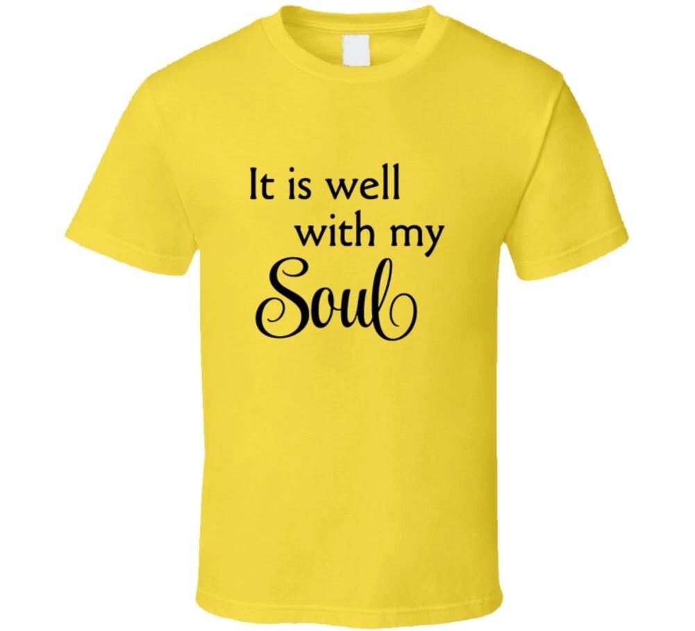 

It Is Well With My Soul Hymn Christian Shirt Gift Jesus Christ T Shirt S