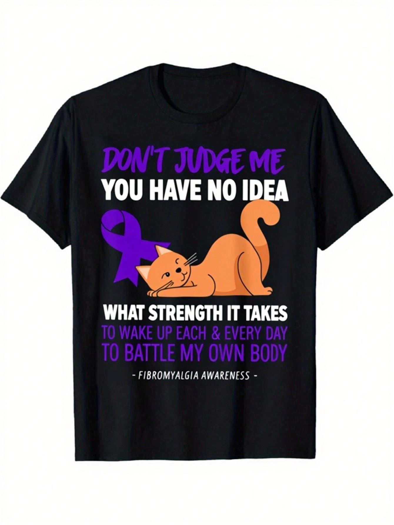 Please Refrain From Judging Me; You Cannot Comprehend The Strength Required To Cope With Fibromyalgia. This Awareness T-Shirt For Both And Features S разноцветный