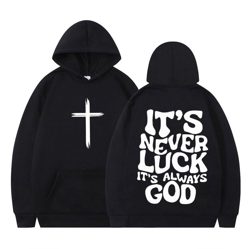 

Its Never Luck Its Always God Christian Vintage Graphic Hoodies Men Women Aesthetic Sweatshirt Long-sleeved Casual Pullover Tops 3XL