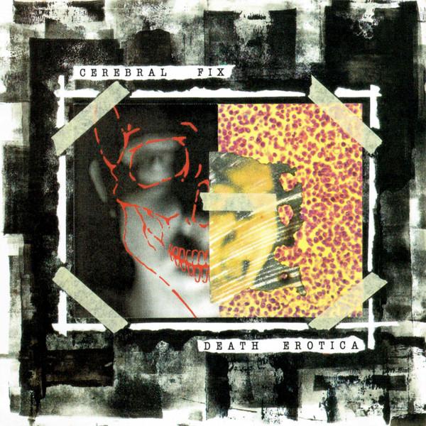 

CD CEREBRAL FIX - Death Erotica CDFLAG75 Under One Flag 1992 Europe Rock Used