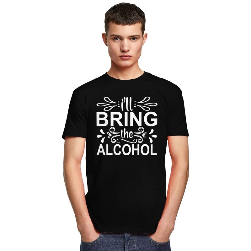 Custom Handsome Ill Bring The Alcohol T Shirt Men Short Sleeved Cotton Tshirt Casual Tee Fashion Tshirt