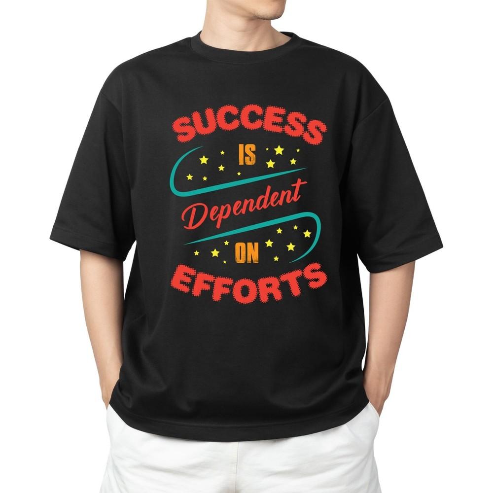 

Success Is Pendant On Efforts T-shirt Men s Women s Tops Tees – Motivational Effort Quote Tee M