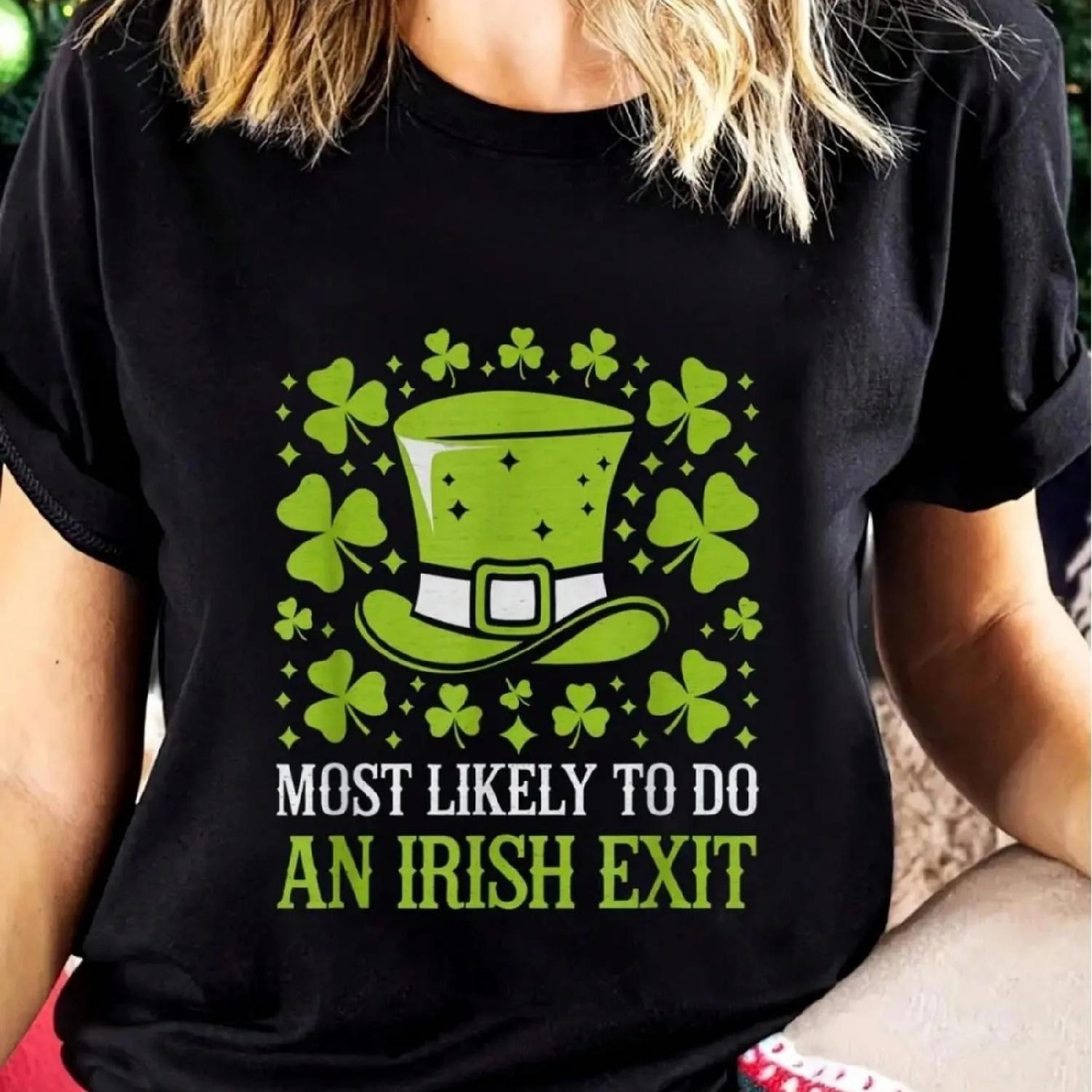 100% Cotton Most Likely To Do An Irish Exit St Patricks Day, Women s Clothing XXXXXL разноцветный