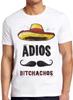 Adios Bitchachos T-Shirt Lustiger Mexikanischer Sombrero Hut Kunst Grafik Geschenk T-Shirt 2459