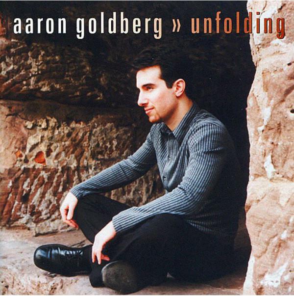 

CD AARON GOLDBERG - Unfolding JCR1014 J-Curve Records 2001 US Jazz Used
