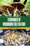 The Techniques Of Mushroom Cultivation by Mishra S.R. - Hardback Book