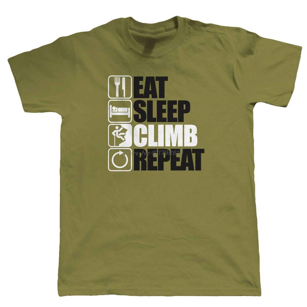 Eat Sleep Climb Repeat, T Shirt - Mountain Climbing Gift For Him Dad Birthday New Summer Men Short Sleeve Causal Tee Logo Shirts