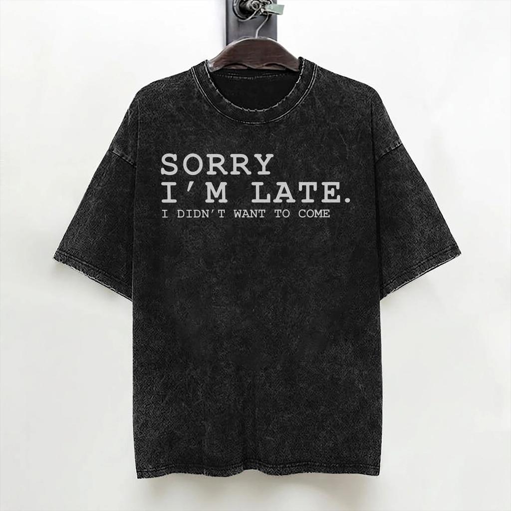 Sorry Im Late I Saw A Dog T Shirt Hip Hop Washed Short Sleeve Oversize Tshirt Vintage For Men Women Streetwear Summer Tees