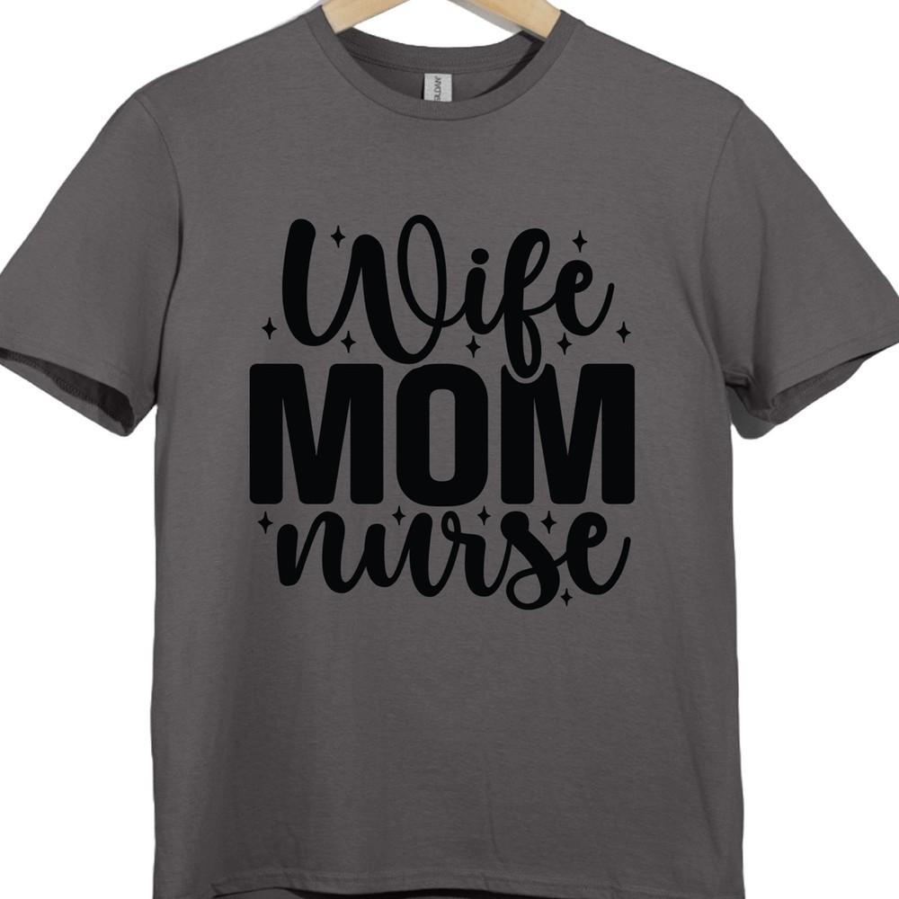 Wife Mom Nurse T Shirt Funny Nurse Life Graphic Tee Unisex’s Nursing Art Top