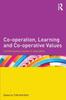 The Co-operation, Learning and Co-operative Values : Contemporary Issues In Education Book