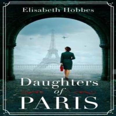 Daughters of Paris by Elisabeth Hobbes Paperback Book 9780008498153