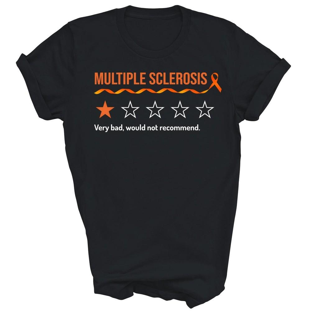 

Multiple Sclerosis Review Very Bad Unisex Shirt Gift 2XL