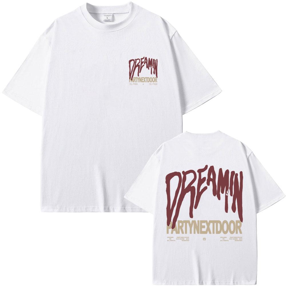 Rapper Partynextdoor Dreamin Graphic Print T-shirt Men Women Hip Hop Fashion Trend T Shirts Men's Vintage Oversized Streetwear