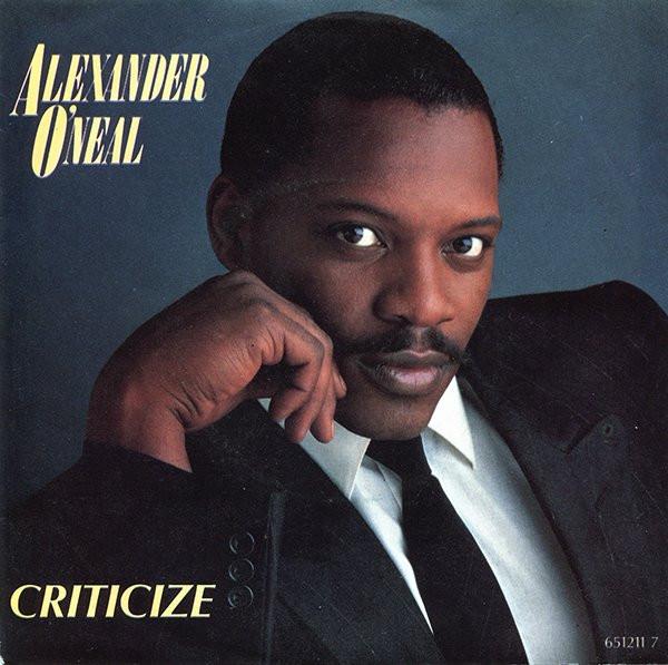 7inch Record ALEXANDER O'NEAL - Criticize 6512117 Tabu Records 1987 UK Soul/Funk Used