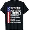 Gefängnis ist perfekt für Liberale T-Shirt