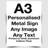 f1A3 Personalised Metal Sign Any Photo Any Text Printed On Aluminium 420 X 300 Mm