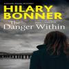 The Danger Within by Hilary Bonner Hardback Book 9780727850416