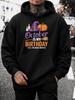 Unisex Hoodie, Halloween, October Is My Birthday Yes The Whole Month with Witch Hat Pumpkin Candles Broom, Pullover Sweatshirt, Casual Funny Graphic P