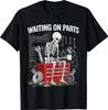 Funny Waiting On Parts Mechanic Skeleton Auto Repair Life T-Shirt