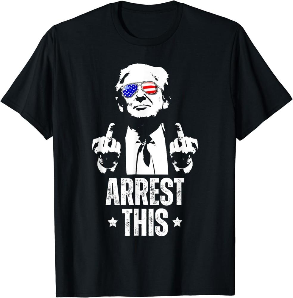 Arrest This Trump Fingers Pro Trump Funny Retro T-Shirt Unisex T-Shirt XXL