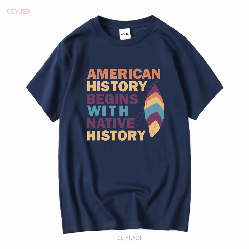 American History Begins With Native T Shirt Indigenous vintage Washed streetwear Comfortable Stretched Slightly Stylish Casual