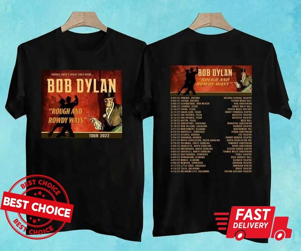 Bob Dylan Tour 2022 Rough And Rowdy Ways Tour T-Shirt S-3XL Q1434 L