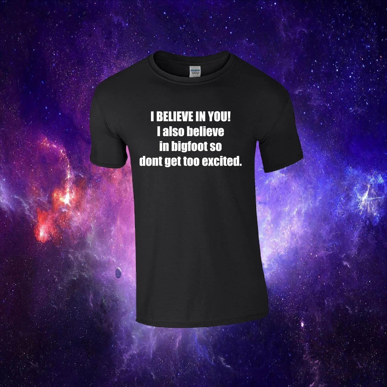 I Believe In You Funny Bigfoot Cryptid Gift Kids/Adults Top T-shirt 3XL