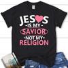 Christian T Shirt Jesus Is My Savior Not My Religion Shirt Blessed T Shirt
