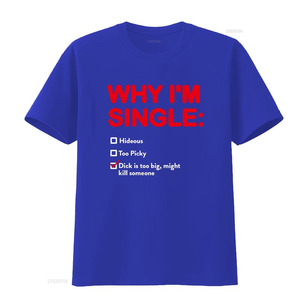 Why IM Single Funny List Meme T Shirt Hilarious Design with Bold Red Text and Checkbox Humor Vintage Washed Stylish Streetwear