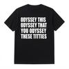 Odyssee Diese Odyssee Jene Odyssee Diese Titten T-Shirt