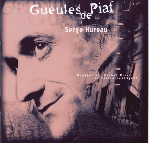 

CD SERGE HUREAU - Gueules De Piaf BLC95001 Rue Bleue 1995 France Pop Used