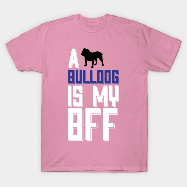 T Shirt Women A Bulldog Is My Bff Harajuku Print Kawaii Tshirt Summer Short Sleeve Female T-Shirt Top Tee