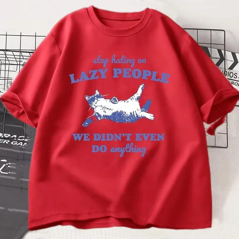 

Stop Hating on Lazy People Kitten Cat Women Vintage Animal Sayings Funny Printed T Shirt Trendy Summer Clothes 3XL
