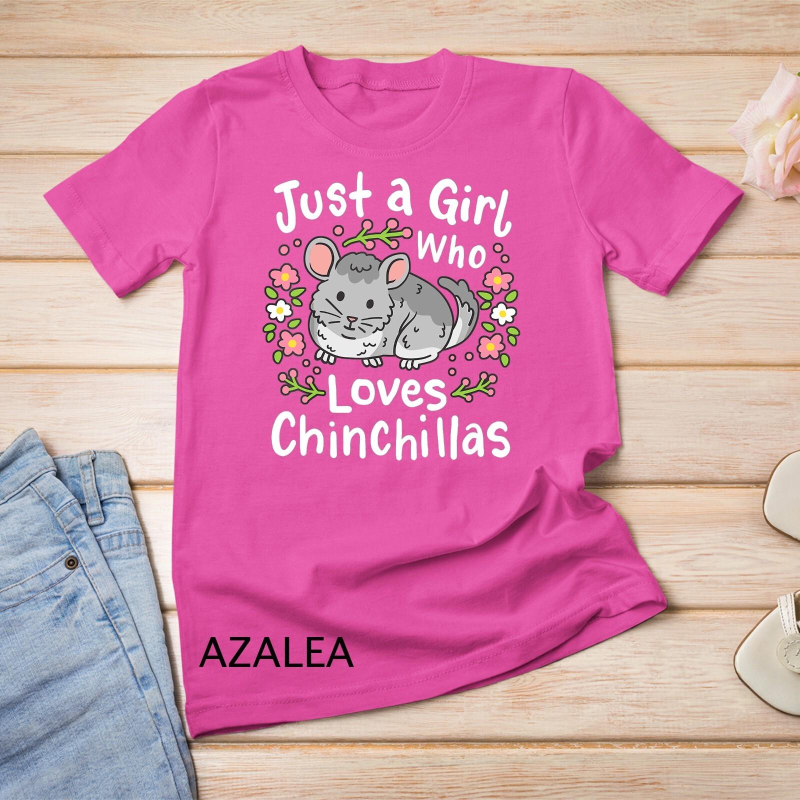 Chinchilla Funny Just a Girl Who Loves Chinchillas Unisex T-Shirt Mens Womens Tees Top 2XL
