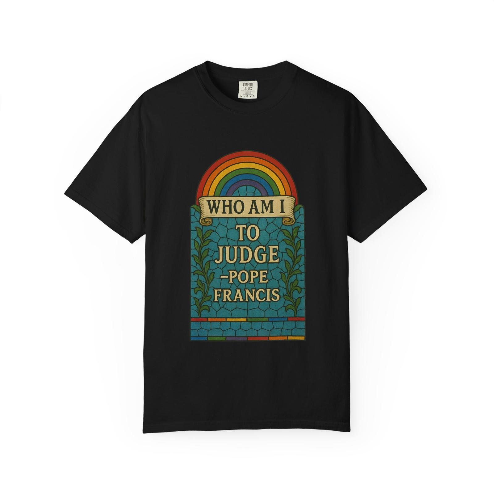 Who am I to judge shirt, Pope Francis Quote T-Shirt, Christian Catholic gift S