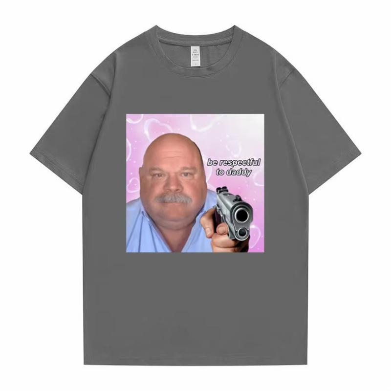 Bertram Be Respectful To Daddy Tshirt Fun T Shirt Unisex Tops Cotton Tees Funny Brand Unisex Women Streetwear Unisexs Loose Tshirt