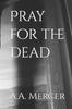 Libro Pray for the Dead