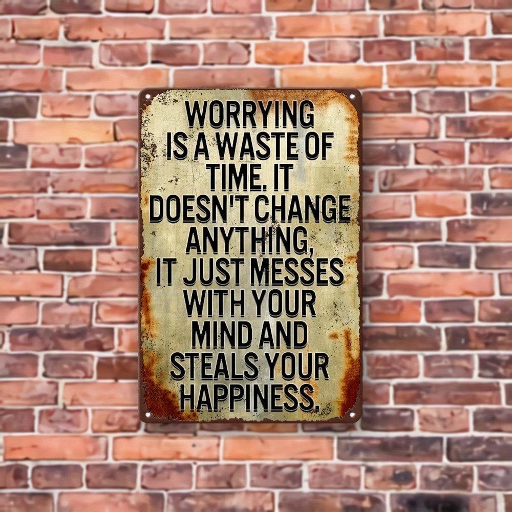Motivational Metal Wall Art Worry Waste Time Vintage Inspirational Decor
