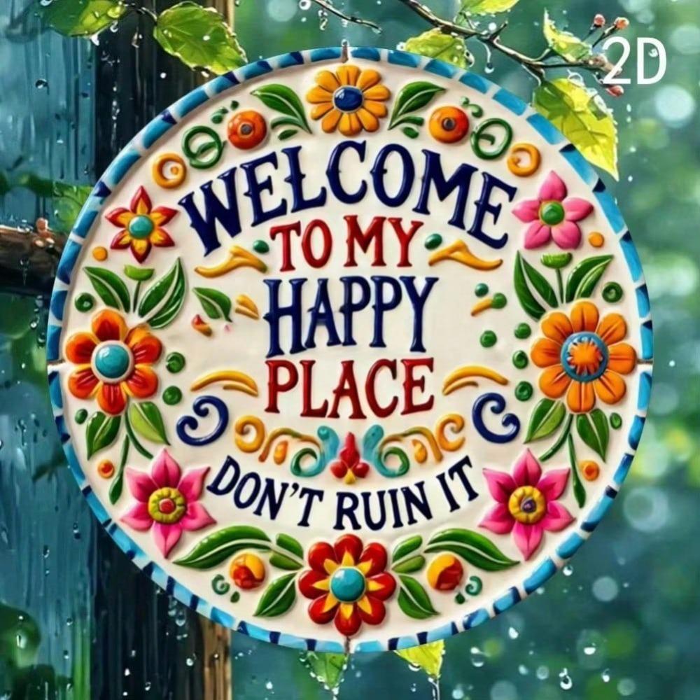 Chic Welcome To My Happy Place Metal Sign 2D Flat Wall Art Home Decor Durable Metal Print For Living Room Bedroom Kitchen Bathroom Halloween