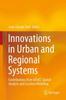The Innovations In Urban and Regional Systems : Contributions from GIS&T, Spatial Analysis and Location Modeling Book
