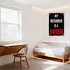 Vintage Style Metal Tin Sign 'MY NEIGHBOR IS A KAREN' Retro Distressed Grungy Wall Decor Chipped Paint Scratches for Home Bar Ca