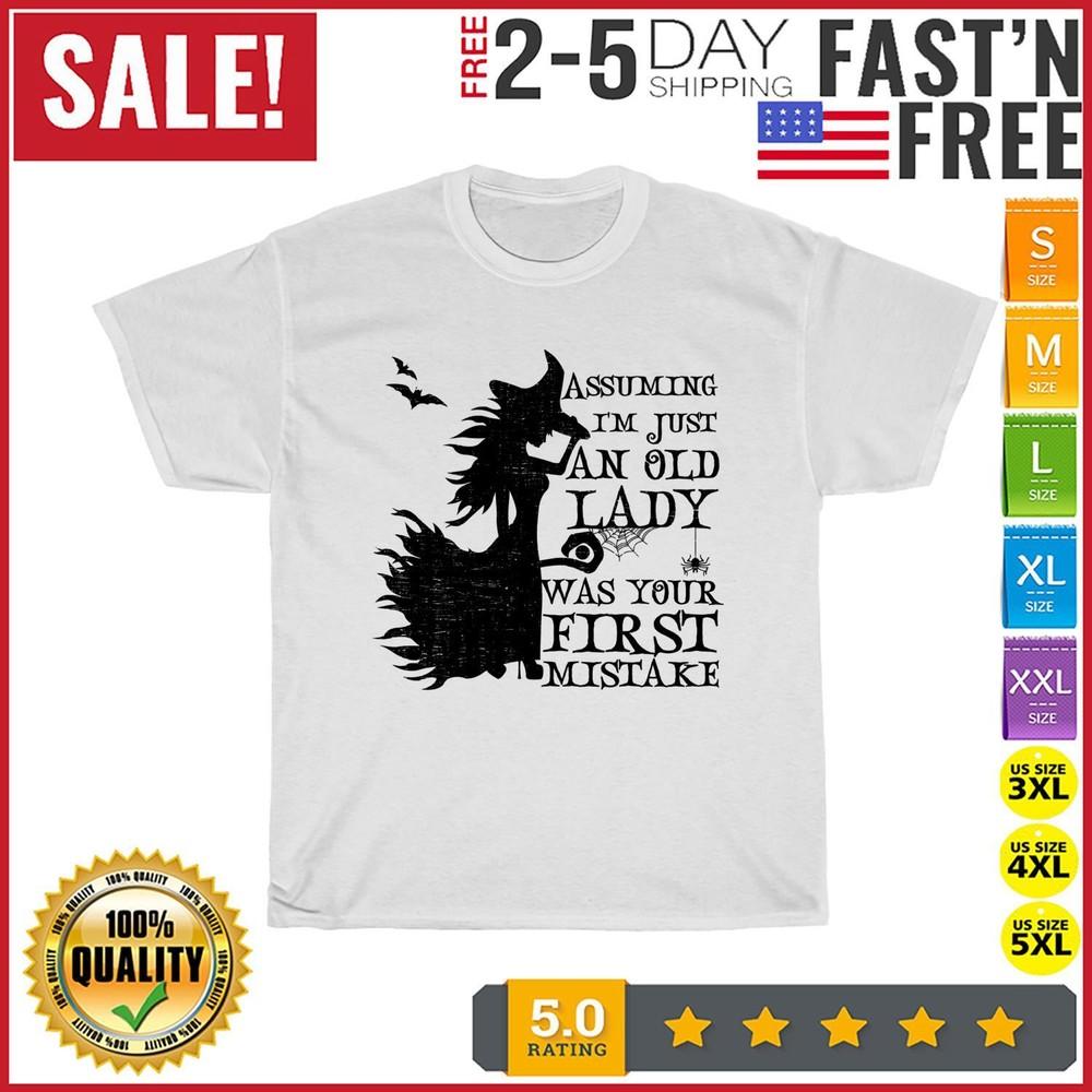 

Assuming i m just an old lady was your first mistake witch T Shirt Men Women New M