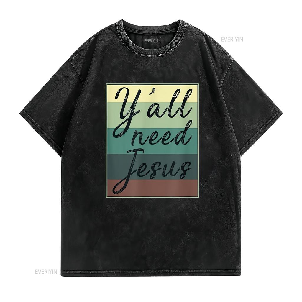 Ihr Alle Braucht Jesus T-Shirt vintage gewaschen leicht lässig bequem stilvoll Mode Designer Kleidung atmungsaktiv Grafik Mann