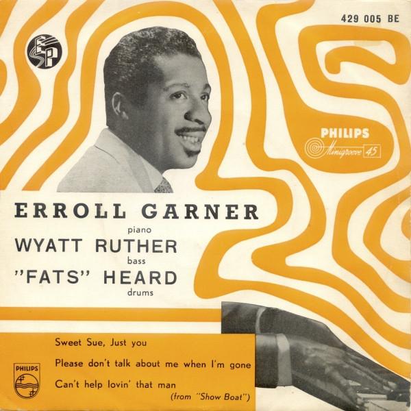 

7-дюймовая пластинка ERROLL GARNER Sweet Sue Just You 429005BE PHILIPS 1955 Нидерланды Джаз Б/у