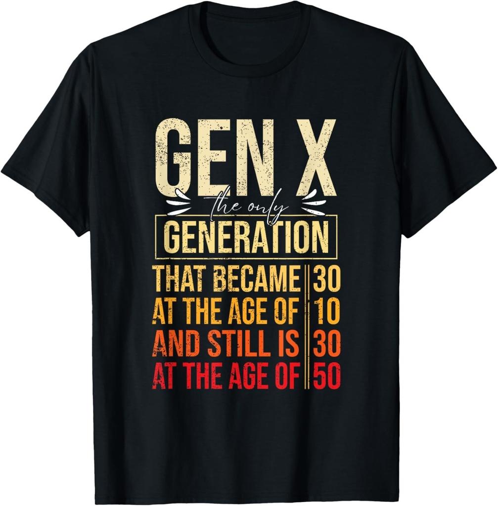 Generation X Die Einzige Generation Lustiges Sarkastisches Witz Thema T-Shirt